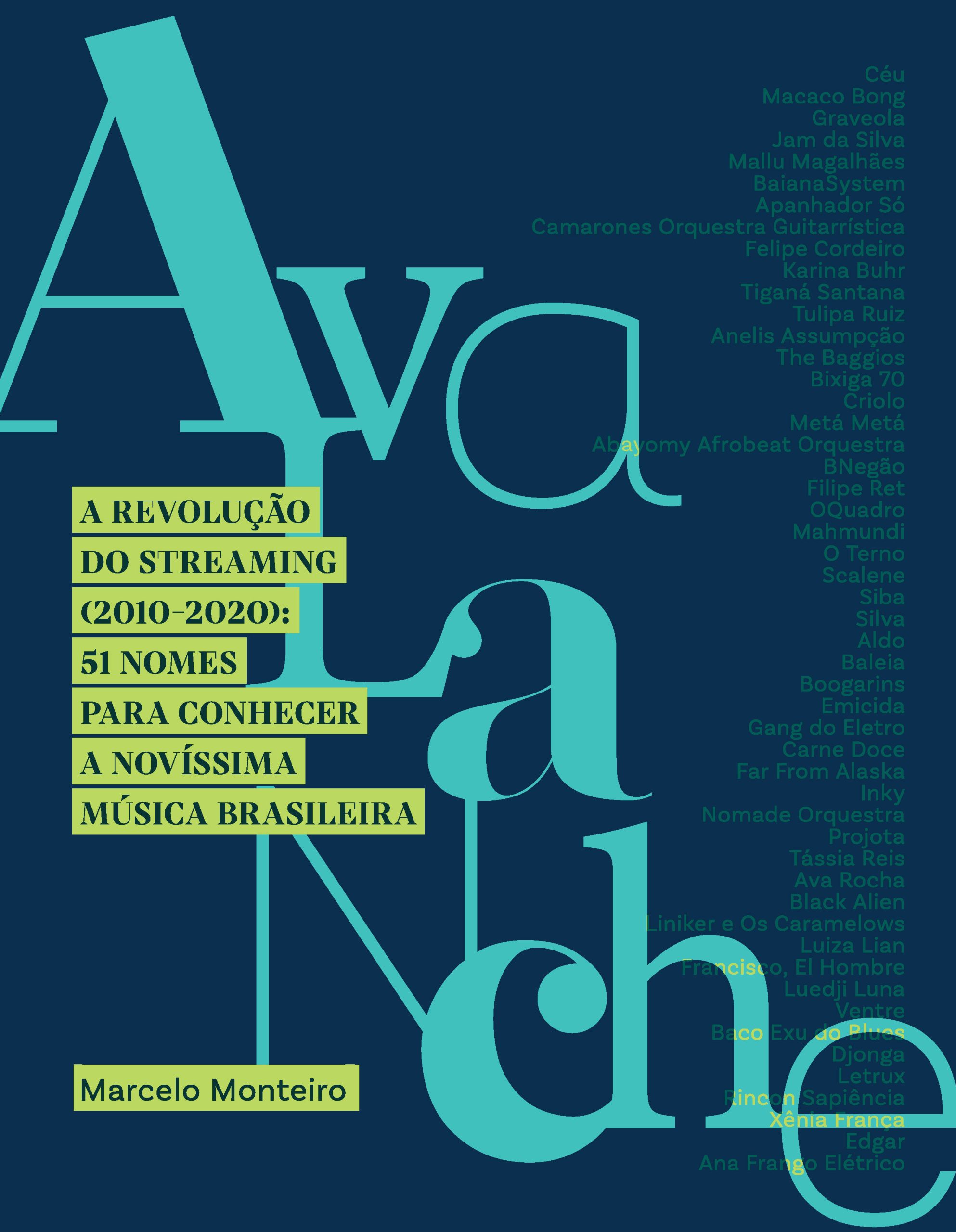 Avalanche: a revolução do streaming (2010 – 2020) – 51 nomes para conhecer a novíssima música brasileira