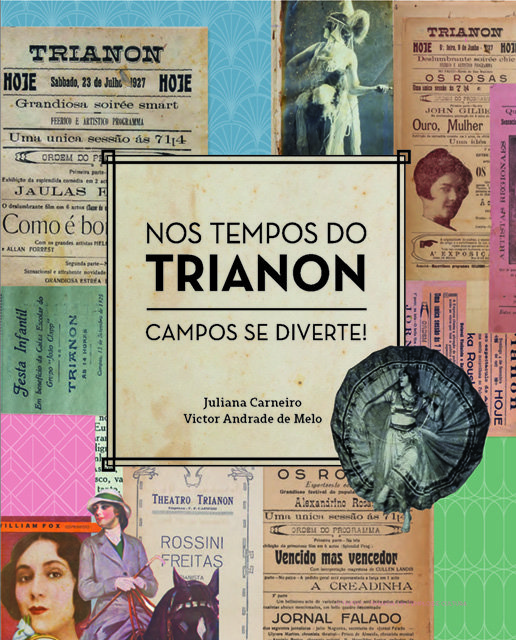 Nos tempos do Trianon - Campos se diverte!