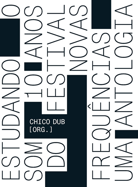 Estudando o som - 10 anos do Festival Novas Frequências