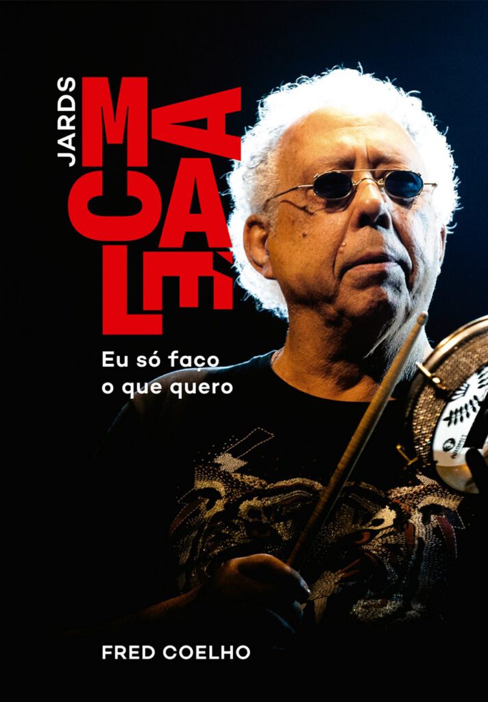 Jards Macalé. Eu só faço o que quero
