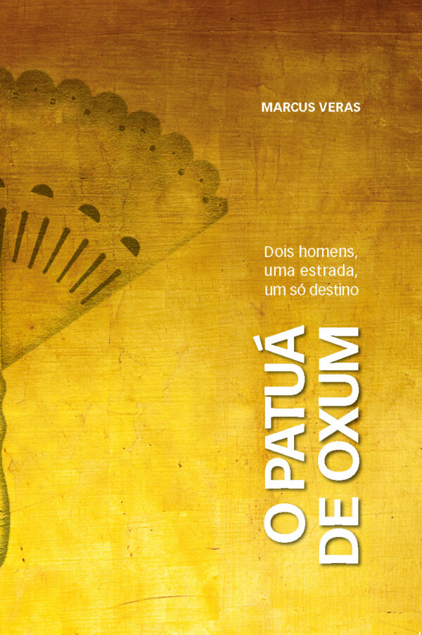 Patuá de Oxum - dois homens, uma estrada, um só destino