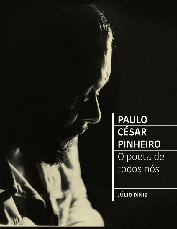 Paulo César Pinheiro - O poeta de todos nós