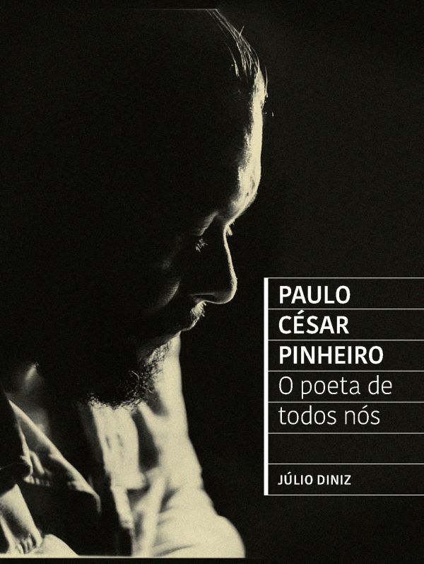 Paulo César Pinheiro - O poeta de todos nós
